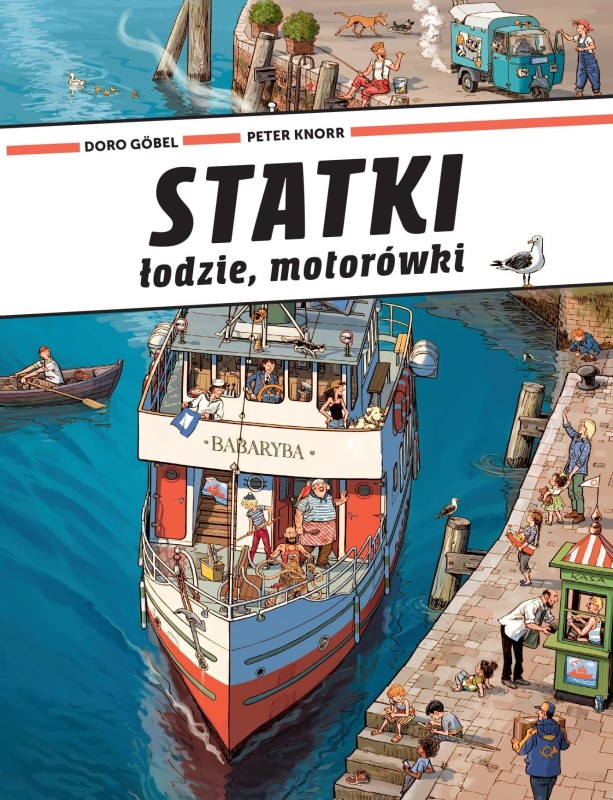 Statki, łodzie, motorówki - wielkoformatowa książka obrazkowa picturebook