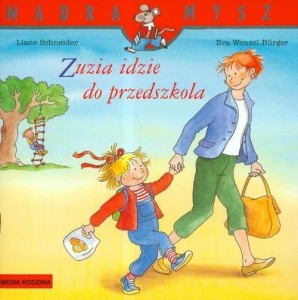 Zuzia Idzie Do Przedszkola. Mądra Mysz