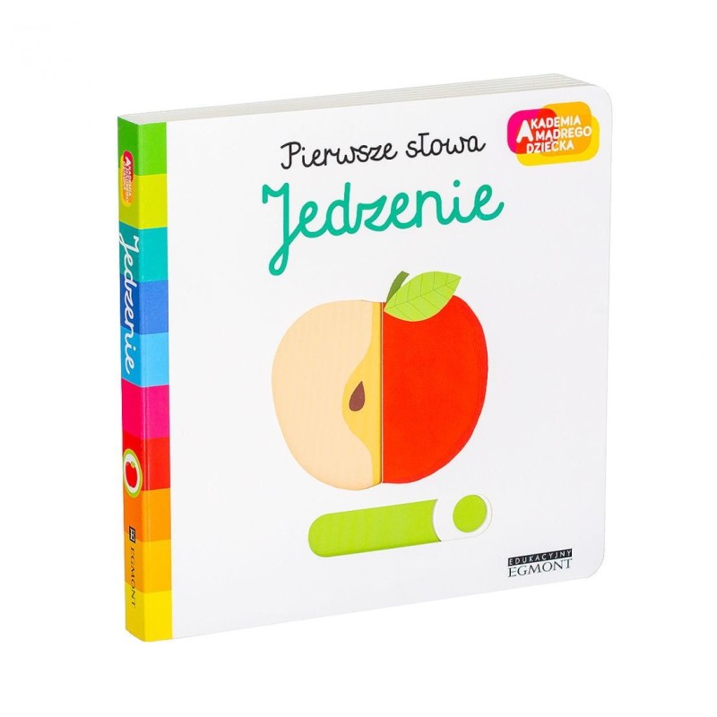 Jedzenie. Akademia mądrego dziecka