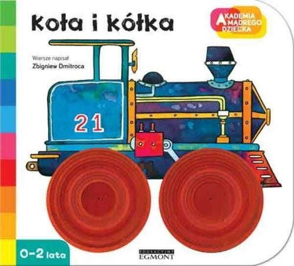 Koła i kółka. Akademia mądrego dziecka