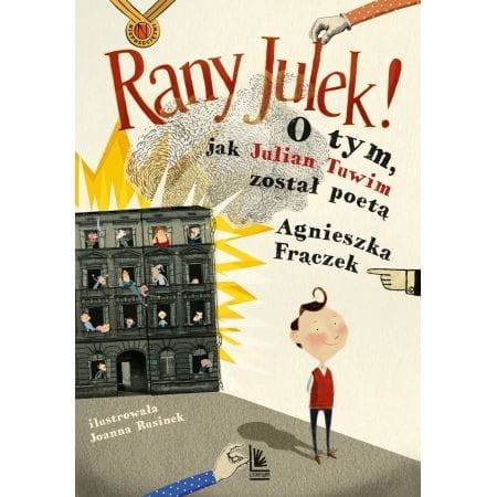 RANY JULEK! O tym, jak Julian Tuwim został poetą - Agnieszka Frączek
