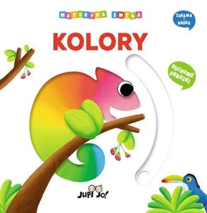 Kolory. Motoryka smyka. Książeczka z ruchomymi elementami