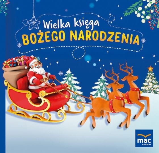 Wielka księga Bożego Narodzenia - tradycje, kolędy, zadania,