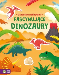 Ozdabiam naklejkami. Fascynujące dinozaury Album z Zadaniami
