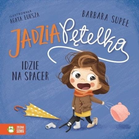 Jadzia Pętelka idzie na spacer - Barbara Supeł