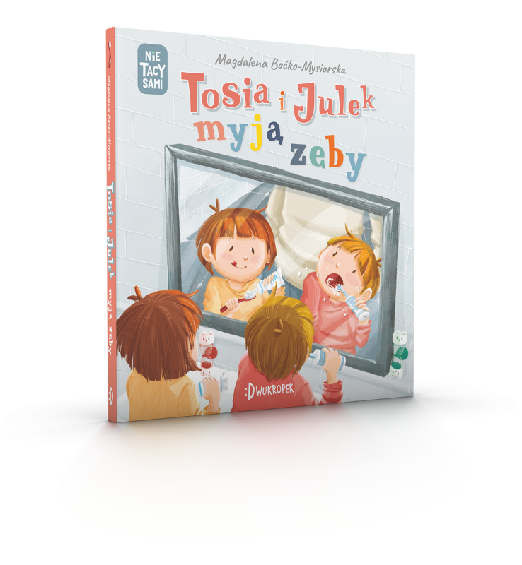 Tosia i Julek myją zęby (Nie) tacy sami