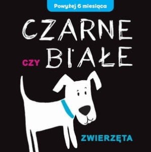 Książeczka Kontrastowa Czarne czy Białe - Zwierzęta