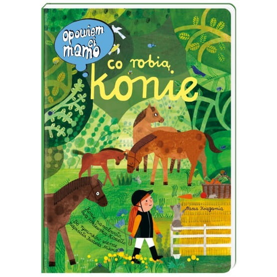 Opowiem ci, mamo, co robią konie