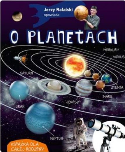 Jerzy Rafalski opowiada o planetach. Książka