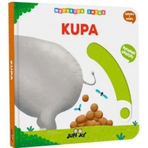 Kupa. Motoryka smyka. Książeczka z ruchomymi elementami
