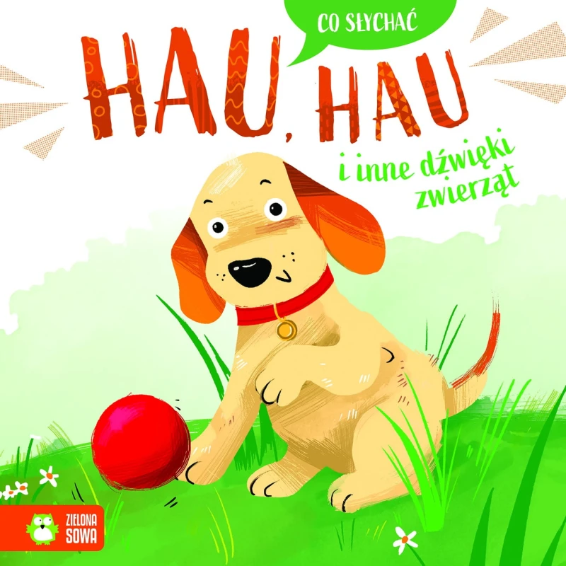 Co słychać. Hau, hau i inne dźwięki zwierząt