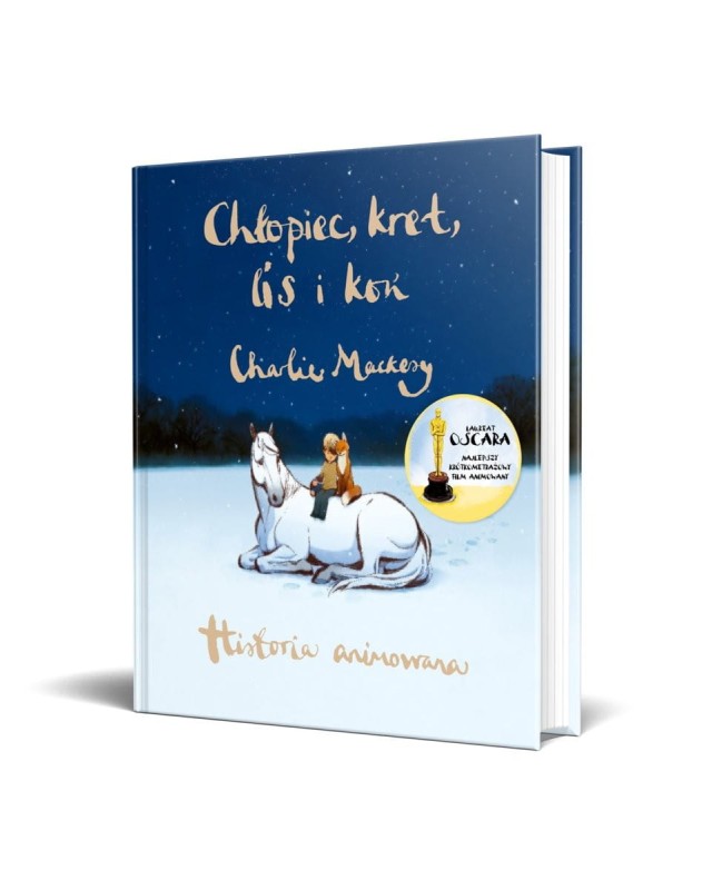 Chłopiec, kret, lis i koń. Historia animowana 	Mackesy Charlie