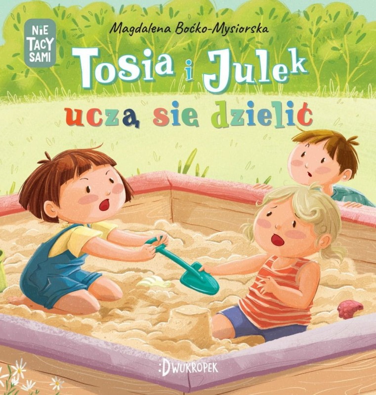 Tosia i Julek uczą się dzielić (Nie) tacy sami