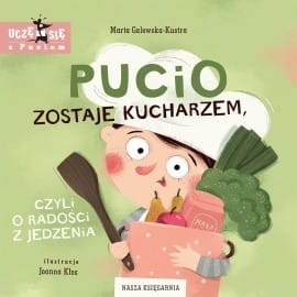 Pucio zostaje kucharzem, czyli o radości z jedzenia - Nasza Księgarnia