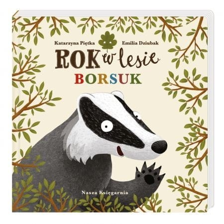 Rok w lesie. Borsuk - Nasza Księgarnia