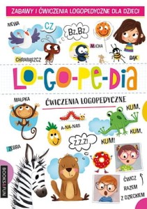 Logopedia. Zabawy i ćwiczenia logopedyczne dla dzieci