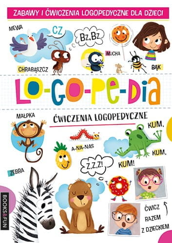 Logopedia. Zabawy i ćwiczenia logopedyczne dla dzieci