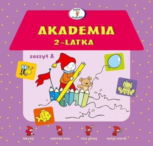 Akademia 2-latka Zeszyt A. Zabawy i Naklejki - Skrzat