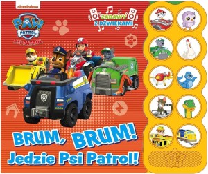 Psi Patrol. Zabawy z dźwiękami. Brum, Brum! Jedzie Psi Patrol!