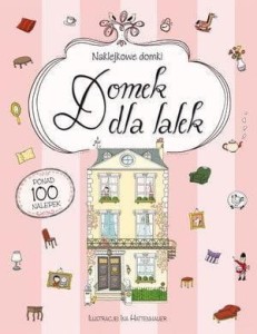 Naklejkowe domki. Domek dla lalek. Urządzanie domu 100 Naklejek