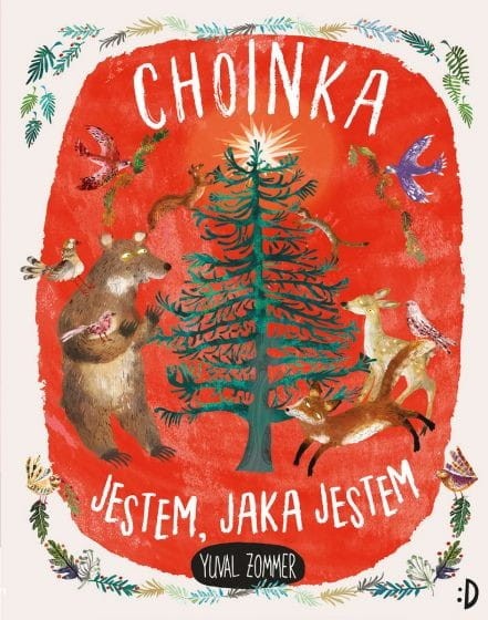 Choinka. Jestem, jaka jestem. Opowieść na Boże Narodzenie