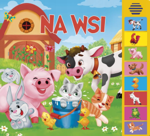 Na wsi - Książeczka z Dźwiękami Zwierząt