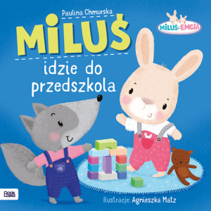 Miluś i Emcia. Miluś idzie do przedszkola