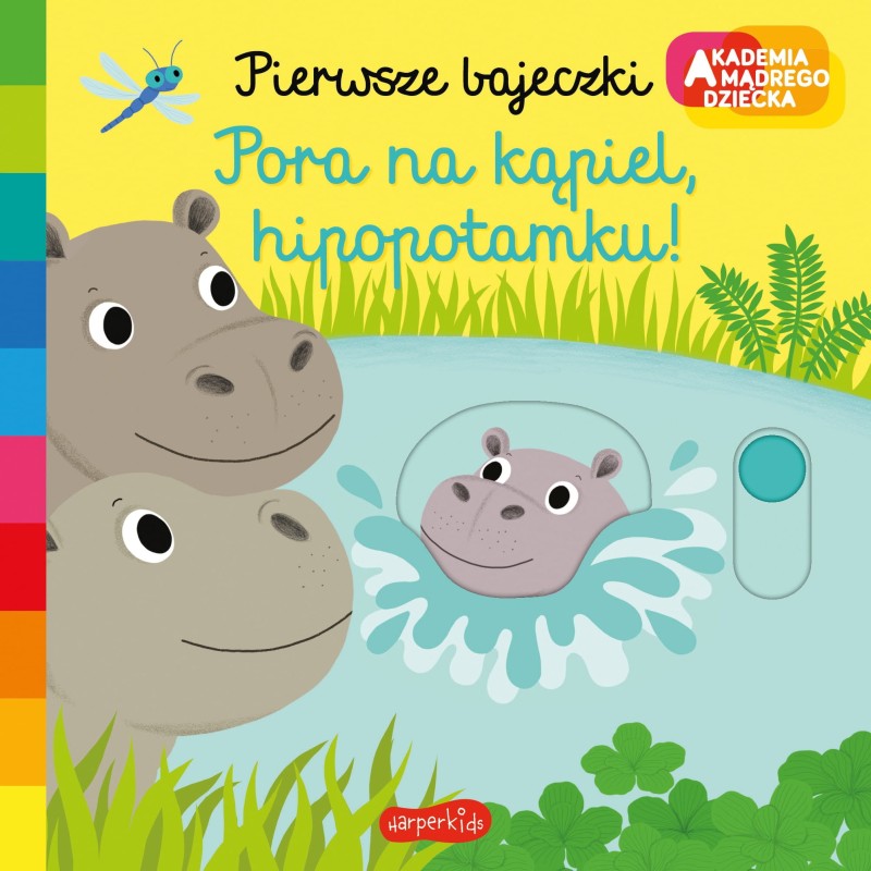 Pierwsze bajeczki. Pora na kąpiel, hipopotamku!