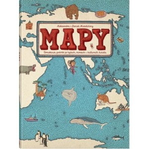 MAPY. Obrazkowa podróż po lądach, morzach i kulturach świata - Aleksandra i Daniel Mizielińscy