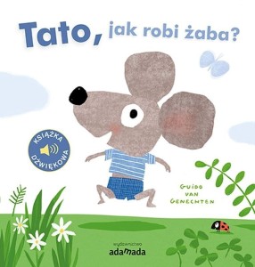 Tato, jak robi żaba? - Van Genechten Guido