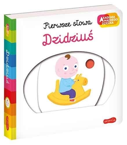 Dzidziuś. Akademia mądrego dziecka. Pierwsze słowa