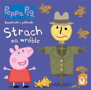 Strach na wróble Świnka Peppa. Książeczki z półeczki