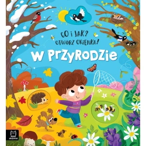 Co i jak? Otwórz okienka! W przyrodzie Książeczka z okienkami Aksjomat