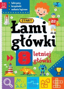 Łamigłówki 8-letniej główki. Labirynty, krzyżówki, zadania logiczne Aksjomat