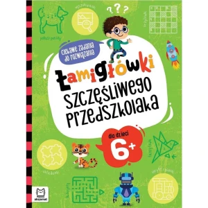 Łamigłówki szczęśliwego przedszkolaka. Ciekawe zadania do rozwiązania dla dzieci 6+ Aksjomat