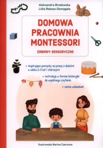 Domowa pracownia Montessori. Zabawy sensoryczne