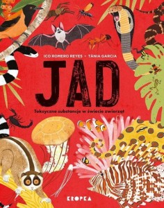 Jad. Trujące substancje w świecie zwierząt - Ico Romero Reyes