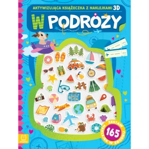 W podróży. Aktywizująca książeczka z naklejkami 3D. Zestaw 165 naklejek w środku