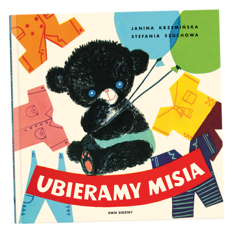 Ubieramy Misia Bajki z Okienkami - Janina Krzemińska, Stefania Szuchowa