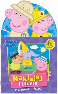 Świnka Peppa. Naklejaj i ubieraj. Przebieranki z Peppą