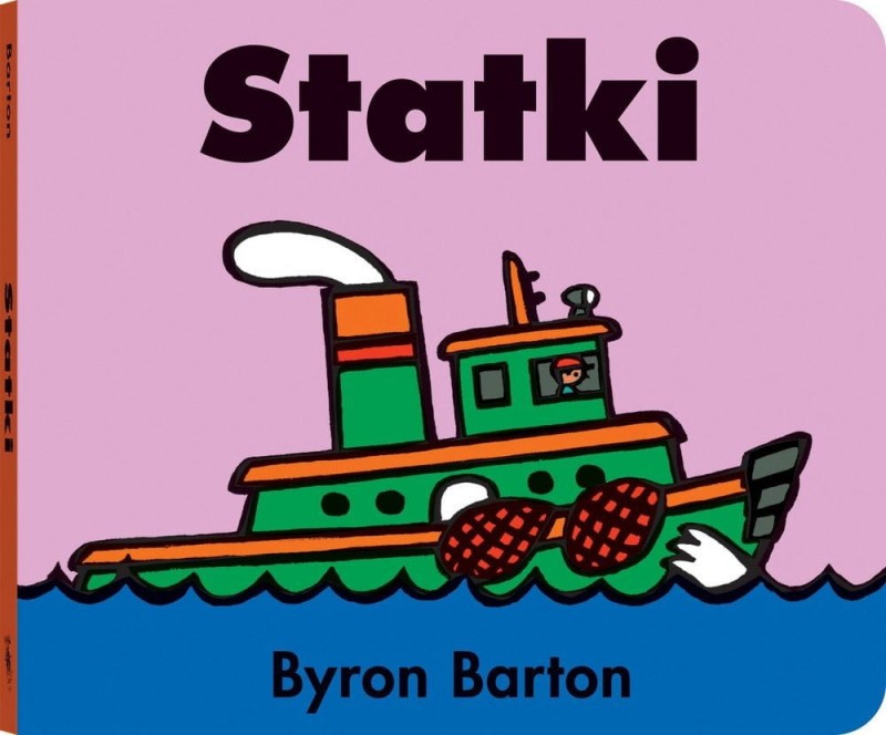 Statki - Byron Barton. Kartonowa Książeczka