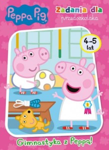 Zadania dla przedszkolaka. Gimnastyka z Peppą. Świnka Peppa
