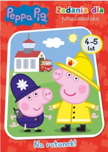 Zadania dla przedszkolaka. Na ratunek! Świnka Peppa