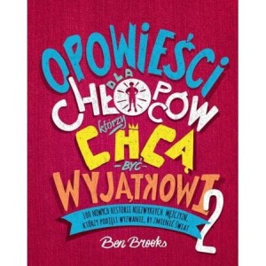 Opowieści dla chłopców, którzy chcą być wyjątkowi 2