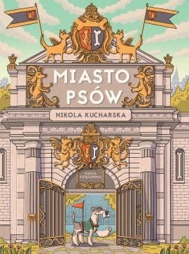 Miasto Psów - Nikola Kucharska