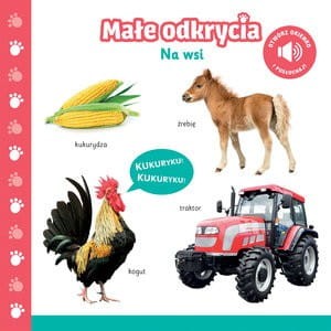 Małe odkrycia. Na wsi - Książeczka z Dżwiękami