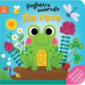 Na łące. Książeczka sensoryczna z brokatem Pogłaszcz zwierzęta