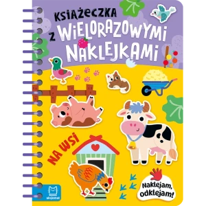  Książeczka z wielorazowymi naklejkami. Na wsi. Naklejam, odklejam!