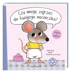 Czy mogę zajrzeć do twojego nocniczka? Książka z klapkami Guido van Genechten