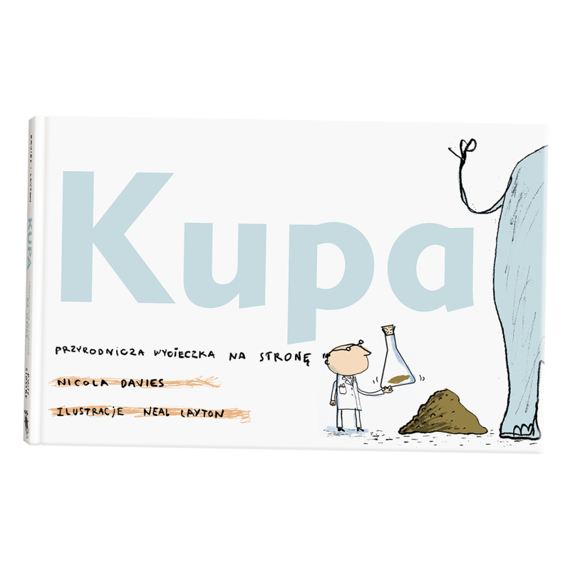 Kupa. Przyrodnicza wycieczka na stronę - Nicola Davies